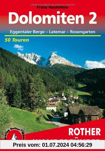 Bergwanderungen in den Dolomiten, Bd.2, Eggentaler Berge mit Latemar und Rosengarten: Eggentaler Berge - Latemar - Rosengarten. 50 Touren