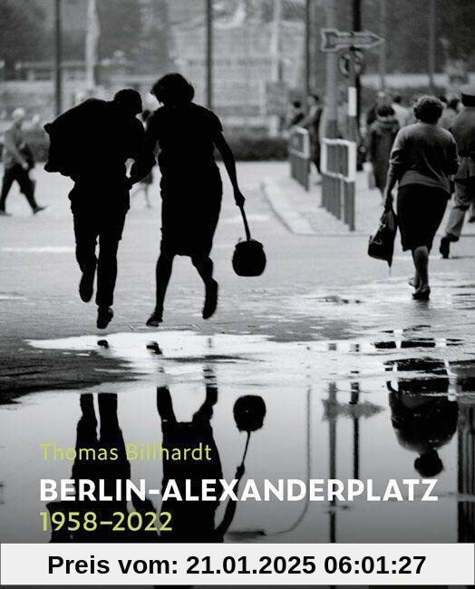 Berlin Alexanderplatz 1958–2022: Bildband