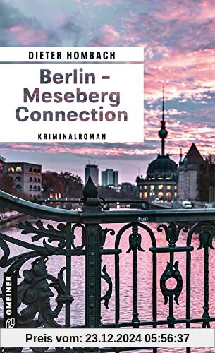 Berlin - Meseberg Connection: Kriminalroman (Kommissar Hartenfels) (Kriminalromane im GMEINER-Verlag)