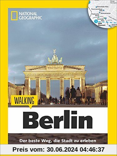 Berlin zu Fuß: Walking Berlin - Das Beste der Stadt zu Fuß entdecken. Ein Berlin-Reiseführer mit Stadtspaziergängen und Touren für Kinder gespickt mit Insider-Tipps zu den Highlights von Berlin.