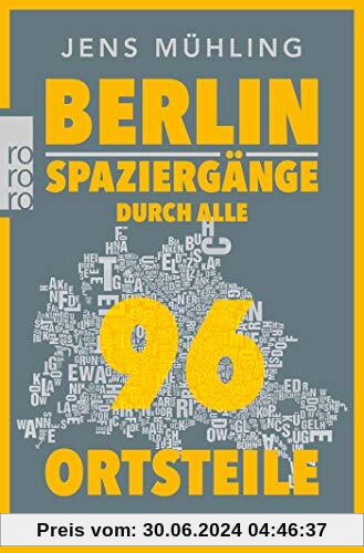 Berlin: Spaziergänge durch alle 96 Ortsteile