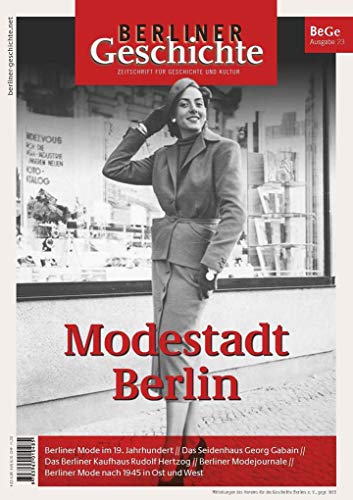 Berliner Geschichte - Zeitschrift für Geschichte und Kultur: Modestadt Berlin von ELSENGOLD Verlag