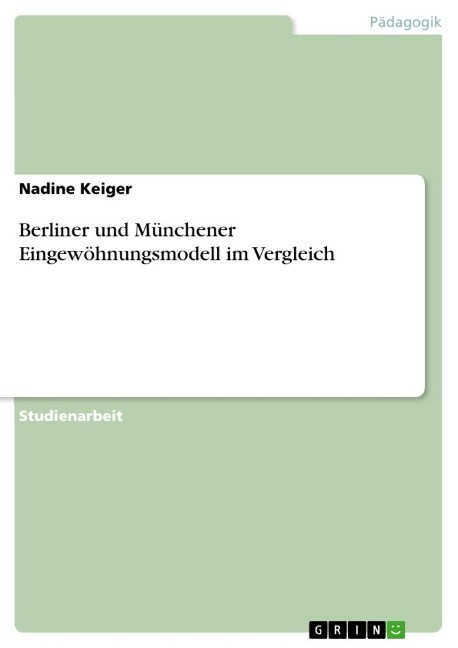 Berliner und M�nchener Eingew�hnungsmodell im Vergleich