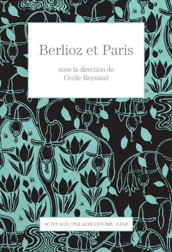 Berlioz et Paris von ACTES SUD