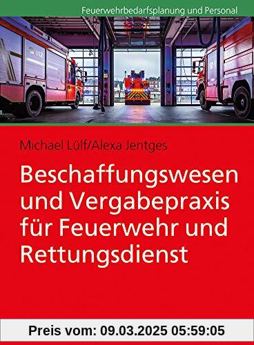 Beschaffungswesen und Vergabepraxis für Feuerwehr und Rettungsdienst