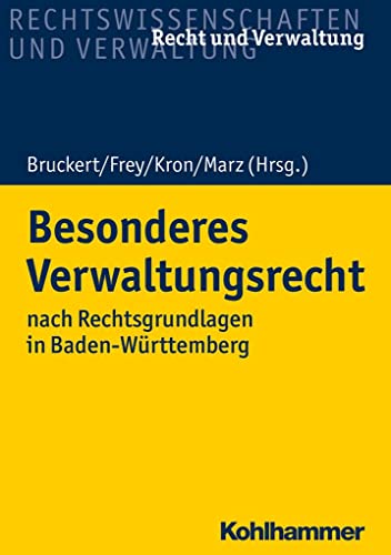 Besonderes Verwaltungsrecht: nach Rechtsgrundlagen in Baden-Württemberg (Recht und Verwaltung)