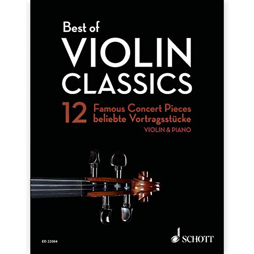 Best of Violin Classics: 12 beliebte Vortragsstücke für Violine und Klavier. Violine und Klavier. (Best of Classics) von Schott Publishing