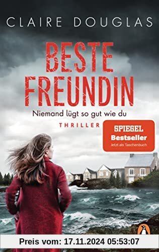 Beste Freundin - Niemand lügt so gut wie du: Thriller. Der SPIEGEL-Bestseller von Englands Thrillerkönigin