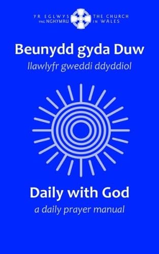 Beunydd gyda Duw / Daily with God - Llawlyfr Gweddi Ddyddiol / A Daily Prayer Manual: Llawlyfr Gweddi Ddyddiol / A Daily Prayer Manual von Y Lolfa