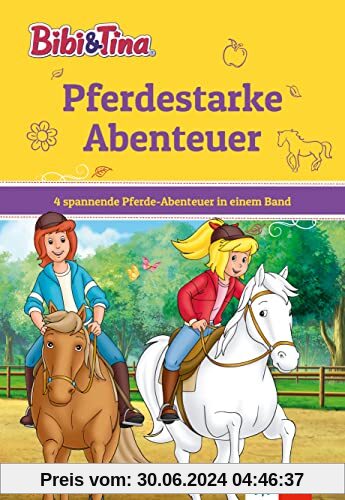 Bibi & Tina: Auf die Sattel ins nächste Abenteuer: 4 spannende Pferde-Abenteuer in einem Band. Mit Hufeisen-Quiz. Leseanfänger 1. Klasse, ab 6 Jahren (Bibi und Tina)