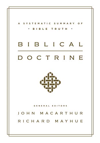Biblical Doctrine: A Systematic Summary of Bible Truth von Crossway Books