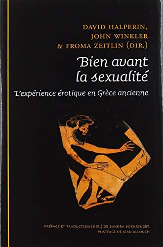 Bien avant la sexualité. L'expérience érotique en Grèce ancienne