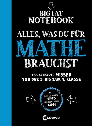 Big Fat Notebook - Alles, was du für Mathe brauchst - Das geballte Wissen von der 5. bis zur 9. Klasse: Nachhilfe für Mathematik, Geometrie und vieles mehr von Loewe Verlag GmbH