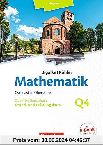 Bigalke/Köhler: Mathematik - Hessen - Ausgabe 2016: Grund- und Leistungskurs 4. Halbjahr - Band Q4: Schülerbuch