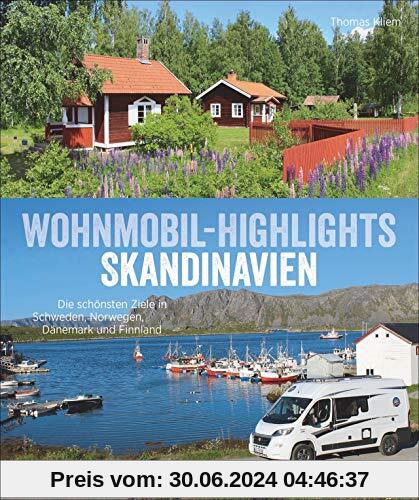 Bildband: Wohnmobil Highlights Skandinavien. Die schönsten Ziele und Touren in Schweden, Norwegen, Dänemark und Finnland. Infos zu Stellplätzen und Campingplätzen inkl. GPS-Koordinaten.