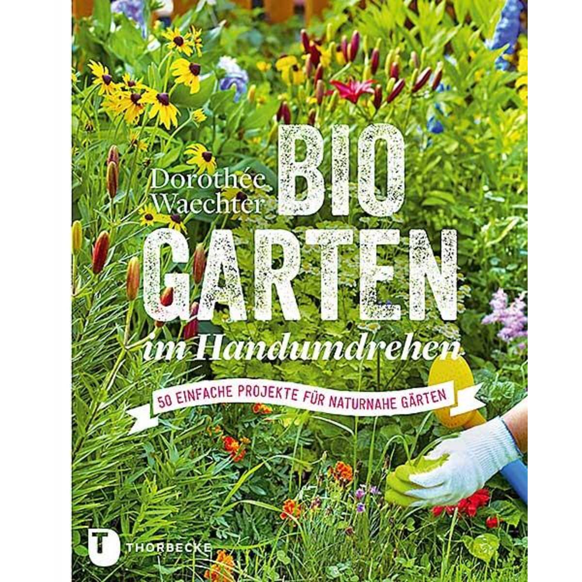 Biogarten im Handumdrehen von Thorbecke Jan Verlag