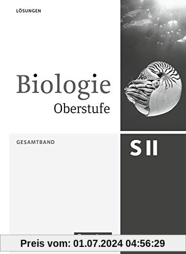 Biologie Oberstufe [3. Auflage] - Allgemeine Ausgabe: Gesamtband - Lösungsheft