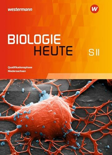 Biologie heute SII - Ausgabe für Niedersachsen: Schulbuch Qualifikationsphase: Sekundarstufe 2...