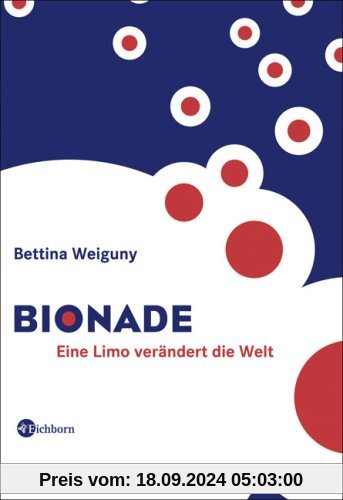 Bionade: Eine Limo verändert die Welt