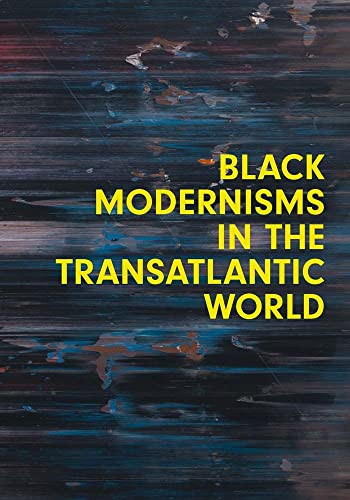 Black Modernisms in the Transatlantic World: Volume 4 (Seminar Papers, 4, Band 4) von Yale University Press