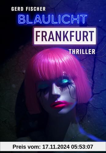 Blaulicht Frankfurt: Thriller