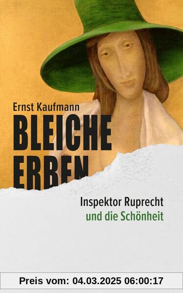 Bleiche Erben: Inspektor Ruprecht und die Schönheit – zweiter Teil der Salzburger Krimireihe (Inspektor Ruprecht: Salzburger Krimireihe)