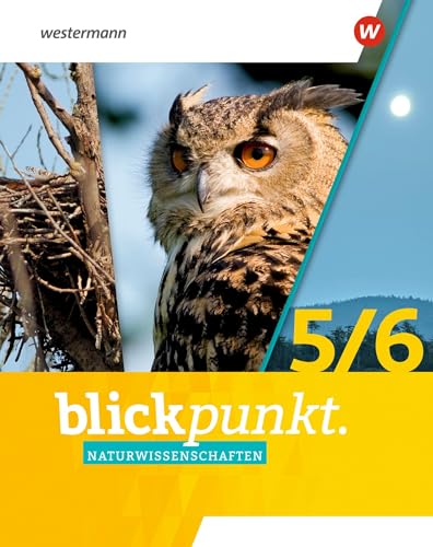 Blickpunkt Naturwissenschaften - Ausgabe 2022 für die 5. und 6. Klassen in Berlin, Brandenburg und Rheinland-Pfalz: Schülerband 5 / 6
