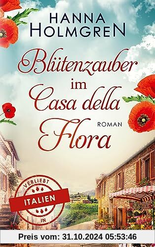 Blütenzauber im Casa della Flora (Verliebt in Italien)