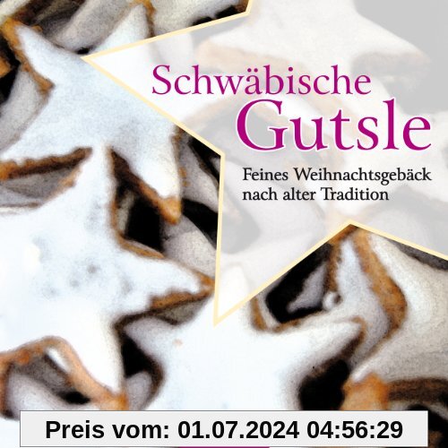 Bredle & Gutsle: Feines Weihnachtsgebäck