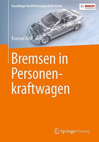 Bremsen in Personenkraftwagen (Grundlagen Kraftfahrzeugtechnik lernen) von Springer Vieweg