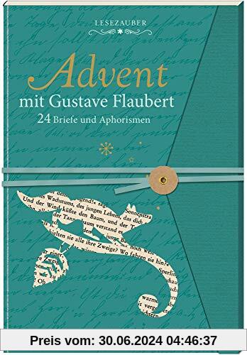 Briefbuch - Advent mit Gustave Flaubert: 24 Briefe und Aphorismen