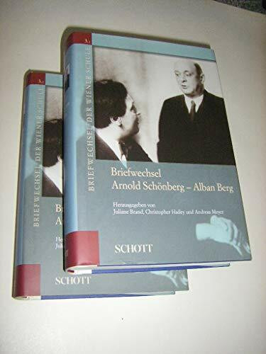 Briefwechsel der Wiener Schule, 6 Bde., Bd. 3: Briefwechsel Arnold Schönberg - Alban Berg: (in...