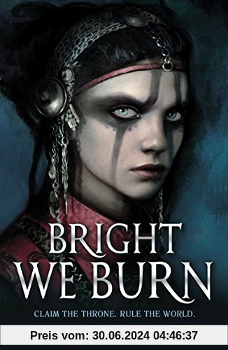 Bright We Burn (The Conqueror’s Trilogy, Band 3)