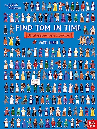 British Museum: Find Tom in Time: Shakespeare's London von Nosy Crow