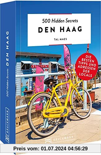 Bruckmann Reiseführer – 500 Hidden Secrets Den Haag: Die besten Tipps und Adressen der Locals, um Venedig ganz neu zu entdecken.