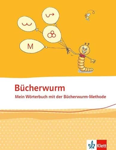 Bücherwurm Wörterbuch. Ausgabe für Berlin, Brandenburg, Mecklenburg-Vorpommern, Sachsen, Sachsen-Anhalt, Thüringen: Wörterbuch Klasse 1-4 (Bücherwurm. Ausgabe ab 2013) von Klett