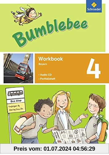 Bumblebee 3 + 4: Bumblebee - Ausgabe 2015 für das 3. / 4. Schuljahr in Bayern: Workbook 4 plus Portfolioheft und Pupil's Audio-CD