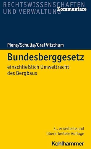 Bundesberggesetz: einschließlich Umweltrecht des Bergbaus