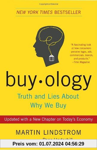 Buyology: Truth and Lies About Why We Buy: Truth and Lies about Why We Buy. Broadway Business
