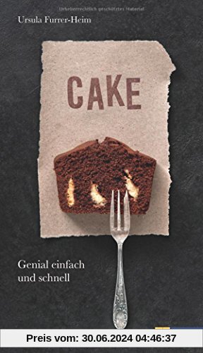 CAKE: Genial einfach und schnell