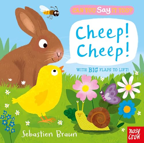 Can You Say It Too? Cheep! Cheep!: With BIG Flaps to Lift! von Nosy Crow Ltd