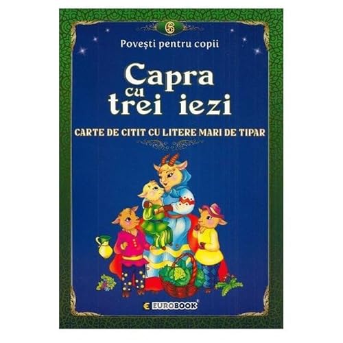 Capra Cu Trei Iezi. Carte De Citit Cu Litere Mari De Tipar von Eurobook