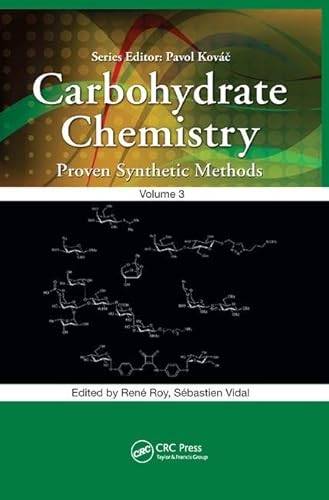 Carbohydrate Chemistry: Proven Synthetic Methods von CRC Press