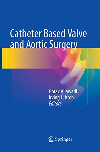 Catheter Based Valve and Aortic Surgery von Springer