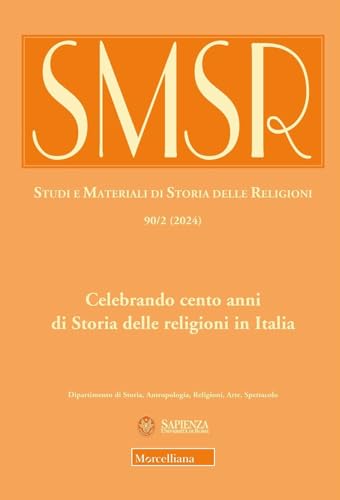 SMSR. Studi e materiali di storia delle religioni. Celebrando cento anni di Storia delle religioni in Italia (2024) (Vol. 90/2) von Morcelliana