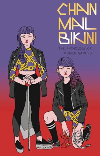 Chainmail Bikini: The Anthology of Women Gamers von Silver Sprocket