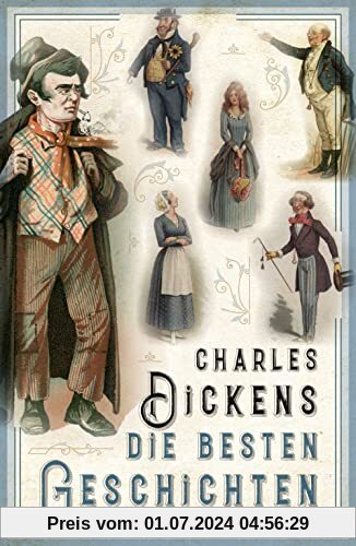 Charles Dickens - Die besten Geschichten