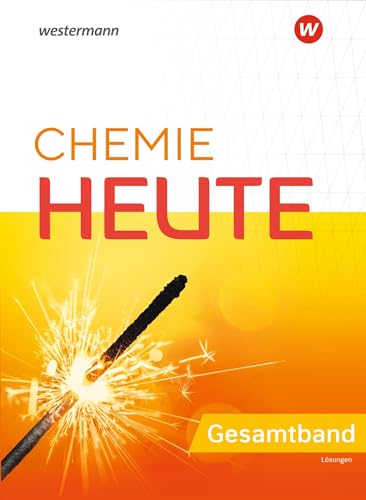 Chemie Heute - Ausgabe 2020 für das G9 in Nordrhein-Westfalen: Lösungen Gesamtband (Chemie heute SI: Ausgabe 2020 für das G9 in Nordrhein-Westfalen)