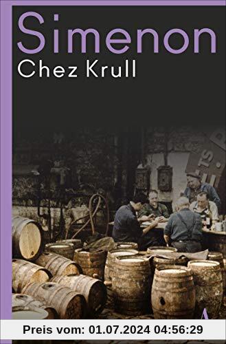 Chez Krull: Roman (Die großen Romane)