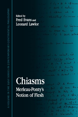 Chiasms: Merleau-Ponty's Notion of Flesh (Suny Series in Contemporary Continental Philosophy) von State University of New York Press